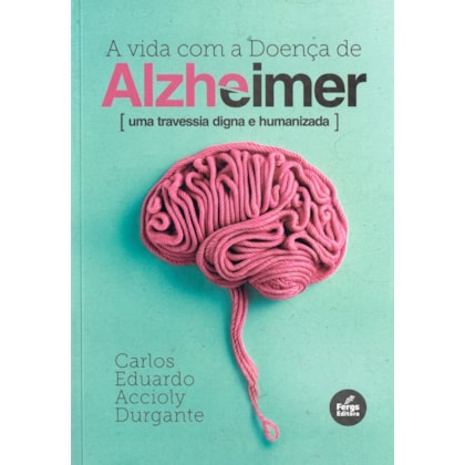 A Vida com a Doença de Alzheimer