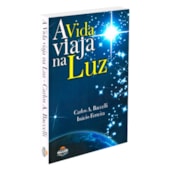 A Vida Viaja na Luz