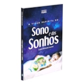 A Visão Espírita do Sono e dos Sonhos A Visão Espírita do Sono e dos Sonhos