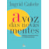 A Voz das Novas Mentes