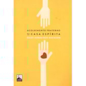 Acolhimento Fraterno na Casa Espírita