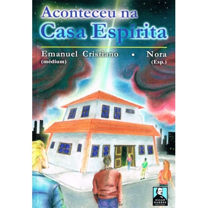 Aconteceu na Casa Espírita