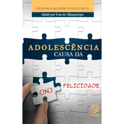 Adolescência Causa da (In) Felicidade