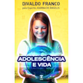 Adolescência e Vida Adolescência e Vida