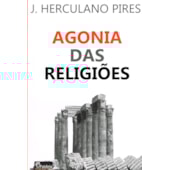 Agonia das Religiões Agonia das Religiões