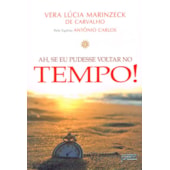 Ah, Se Eu Pudesse Voltar no Tempo!