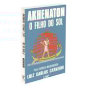 Akhenaton - O Filho do Sol Akhenaton - O Filho do Sol