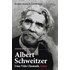 Albert Schweitzer - Uma Vida Chamada Amor