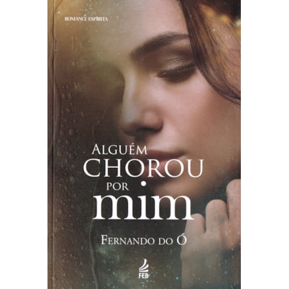 Alguém Chorou Por Mim