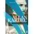 Allan Kardec: A Grandeza de um Homem