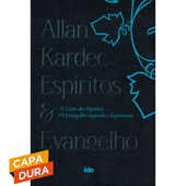 Allan Kardec - Espíritos e Evangelho - Capa Dura