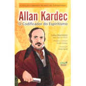 Allan Kardec - O Codificador do Espiritismo