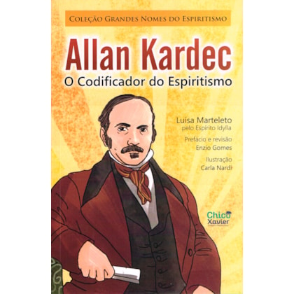 Allan Kardec - O Codificador do Espiritismo