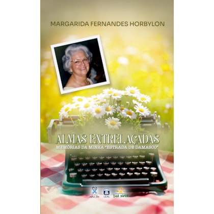 Almas Entrelaçadas - Memórias da minha "Estrada de Damasco"