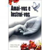 Amai-vos e Instruí-vos Amai-vos e Instruí-vos