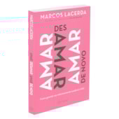 Amar, Desamar, Amar de novo Amar, Desamar, Amar de novo