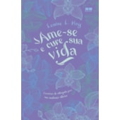 Ame-se e Cure Sua Vida