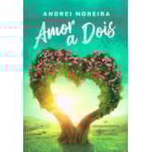 Amor a Dois - Os Relacionamentos Afetivos na Visão Sistêmica e Espírita