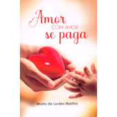 Amor com Amor se Paga