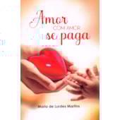 Amor com Amor se Paga