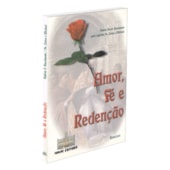 Amor, Fé e Redenção