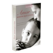 Amor Maior que a Vida Amor Maior que a Vida