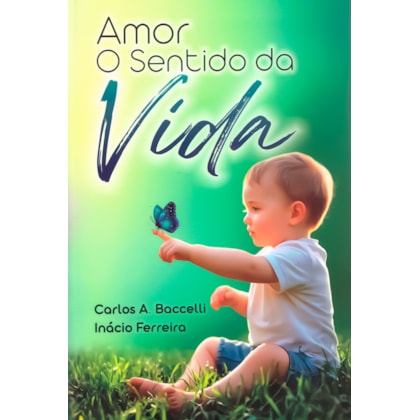 Amor - O Sentido da Vida