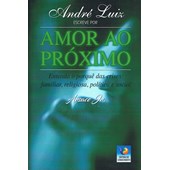 André Luiz Escreve por Amor ao Próximo
