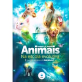 Animais na Escola Evolutiva - Segundo as Obras de André Luiz