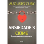 Ansiedade 3 - Ciúmes Ansiedade 3 - Ciúmes