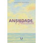 Ansiedade e Felicidade