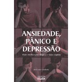 Ansiedade, Pânico e Depressão - Nova Edição