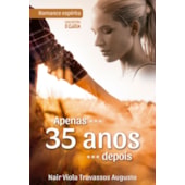 Apenas 35 Anos Depois