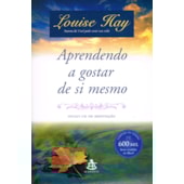 Aprendendo a Gostar de Si Mesmo Aprendendo a Gostar de Si Mesmo