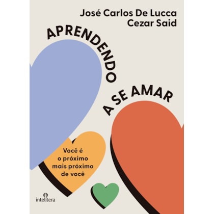Aprendendo a se Amar - Você é o próximo mais próximo de você