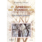 Aprendiz do Evangelho (O) Aprendiz do Evangelho (O)