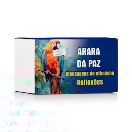 Arara da Paz - Mensagens de Otimismo - Reflexões