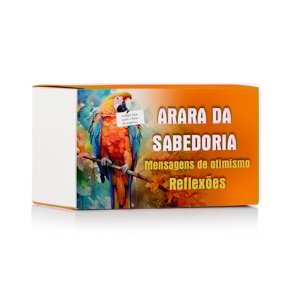 Arara da Sabedoria - Mensagens de Otimismo - Reflexões