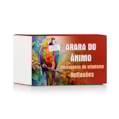 Arara do Ânimo - Mensagens de Otimismo - Reflexões