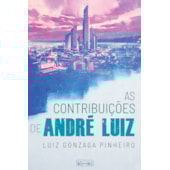 As Contribuiçoes de André Luiz As Contribuiçoes de André Luiz