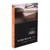 As Duas Faces da Vida As Duas Faces da Vida