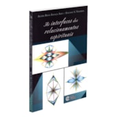 As Interfaces dos Relacionamentos Espirituais