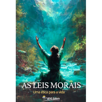 As Leis Morais - Uma Ética para a Vida