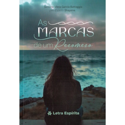 As Marcas de um Recomeço