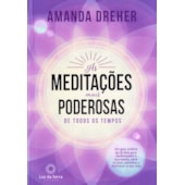 As Meditações mais poderosas de todos os tempos