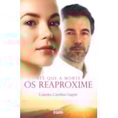 Até que a Morte os Reaproxime Até que a Morte os Reaproxime