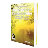 Atendimento a Desencarnados - Vol. 1