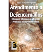 Atendimento a Desencarnados - Vol. 2 Atendimento a Desencarnados - Vol. 2