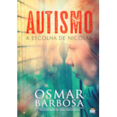 Autismo - A Escolha de Nicolas
