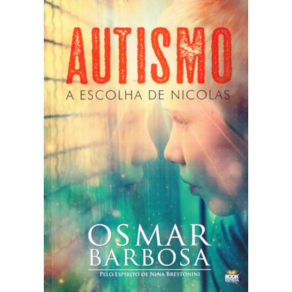 Autismo - A Escolha de Nicolas